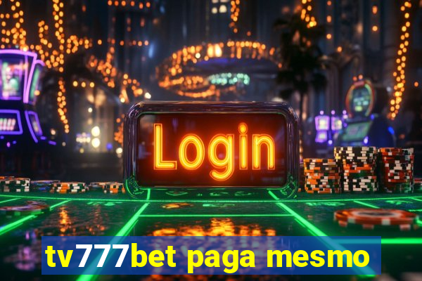 tv777bet paga mesmo